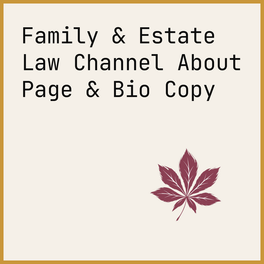 Family & Estate Law Channel About Page & Bio Copy