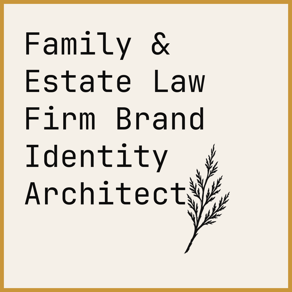 Family & Estate Law Firm Brand Identity Architect