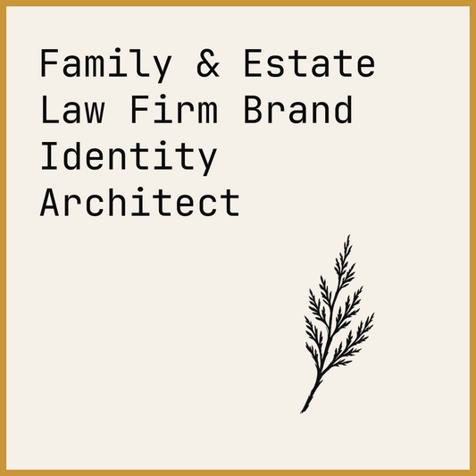 Family & Estate Law Firm Brand Identity Architect