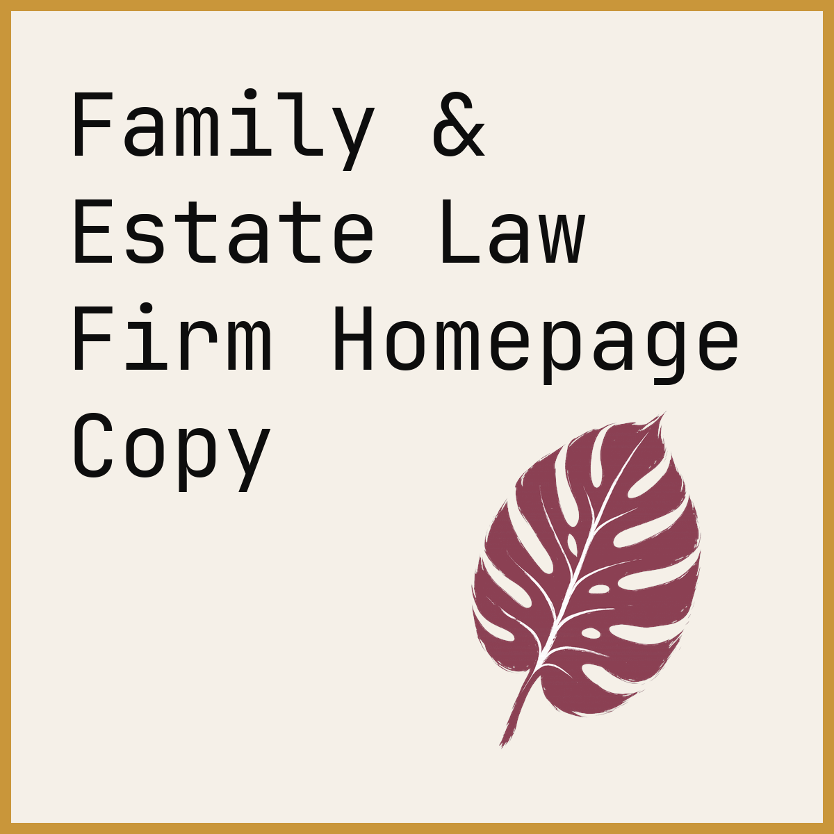 Family & Estate Law Firm Homepage Copy