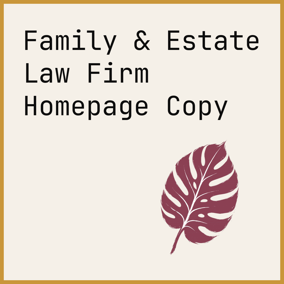 Family & Estate Law Firm Homepage Copy