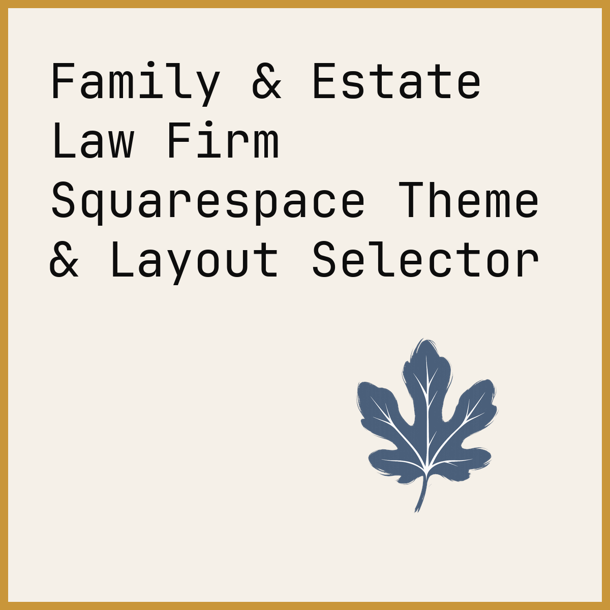 Family & Estate Law Firm Squarespace Theme & Layout Selector
