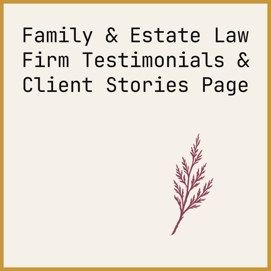 Family & Estate Law Firm Testimonials & Client Stories Page