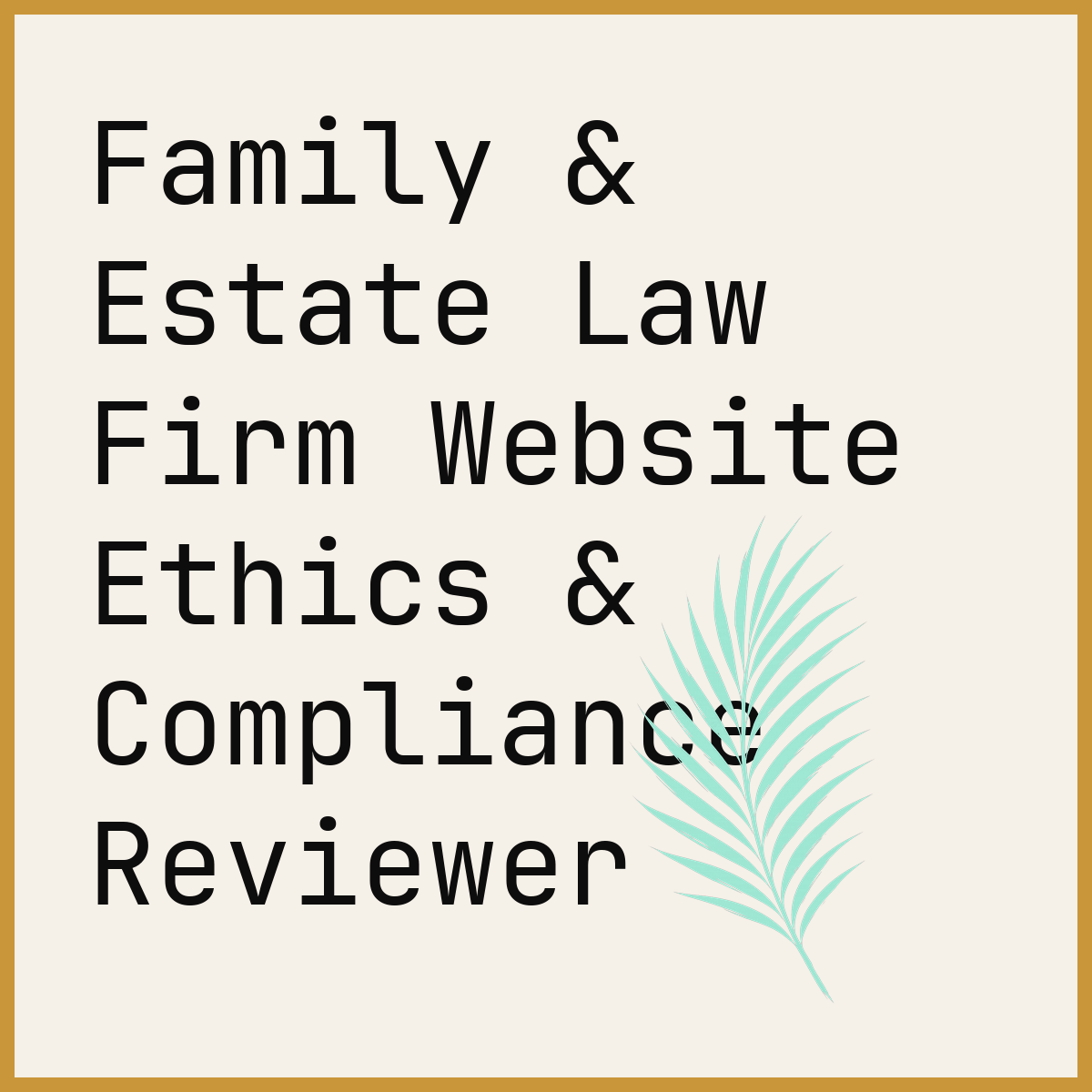 Family & Estate Law Firm Website Ethics & Compliance Reviewer