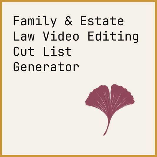 Family & Estate Law Video Editing Cut List Generator