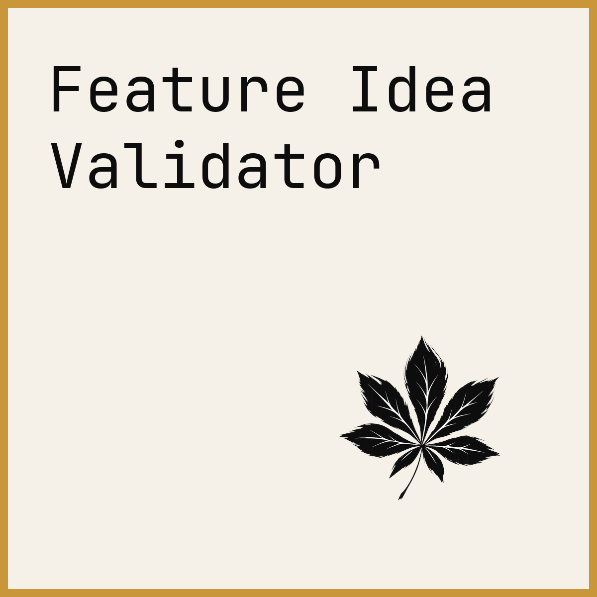 Feature Idea Validator