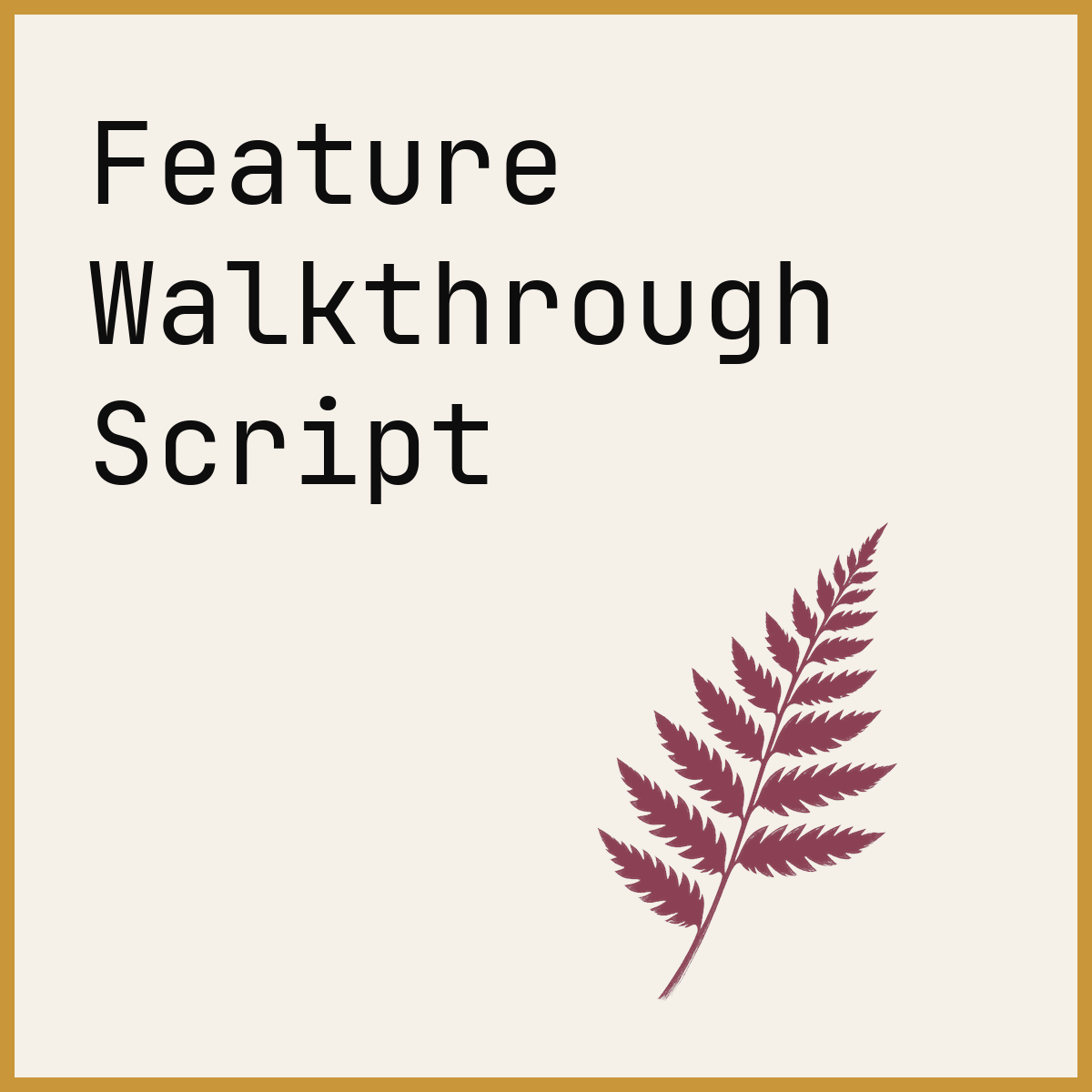 Feature Walkthrough Script