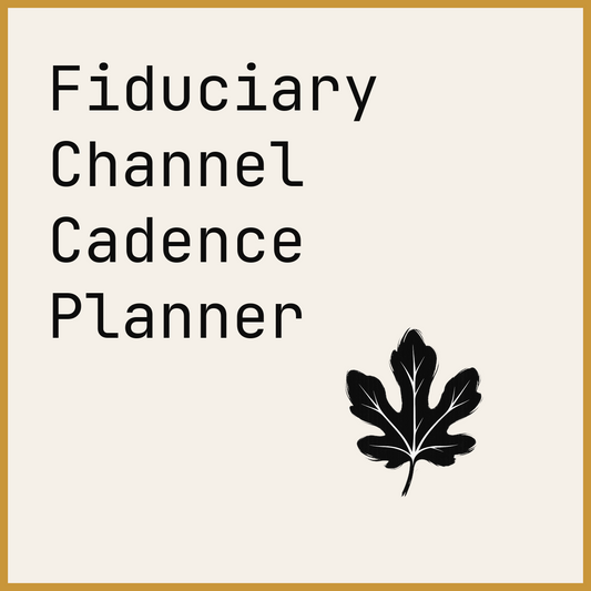 Fiduciary Channel Cadence Planner