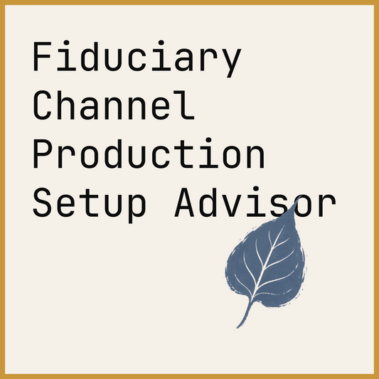 Fiduciary Channel Production Setup Advisor