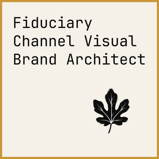 Fiduciary Channel Visual Brand Architect