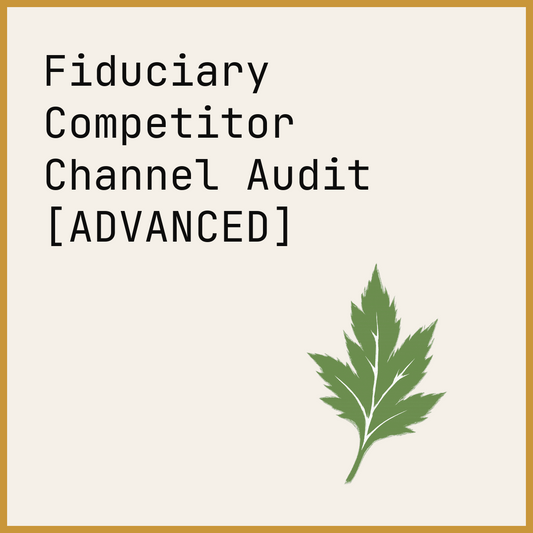 Fiduciary Competitor Channel Audit [ADVANCED]