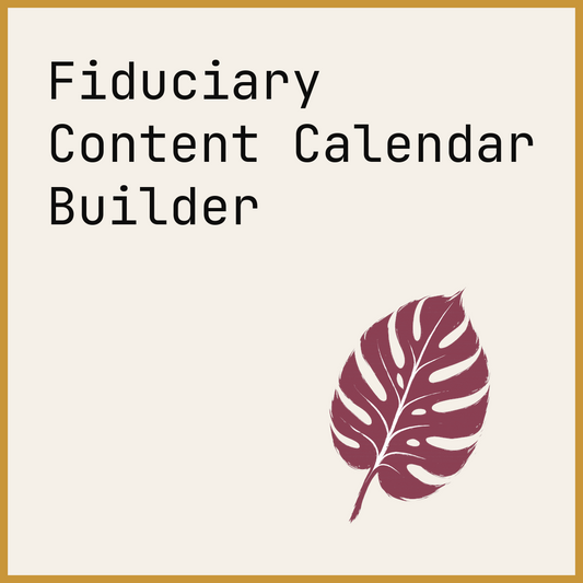 Fiduciary Content Calendar Builder