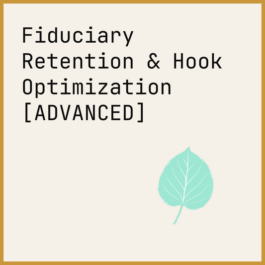Fiduciary Retention & Hook Optimization [ADVANCED]