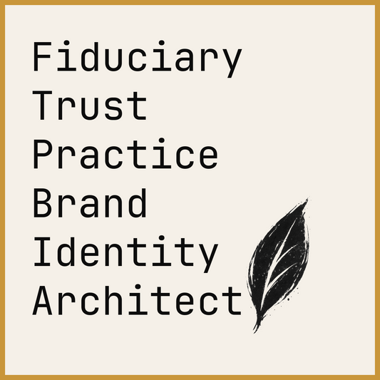 Fiduciary Trust Practice Brand Identity Architect