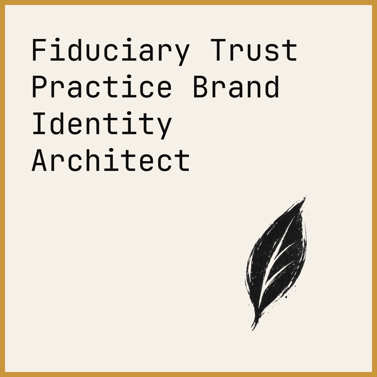 Fiduciary Trust Practice Brand Identity Architect