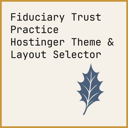 Fiduciary Trust Practice Hostinger Theme & Layout Selector