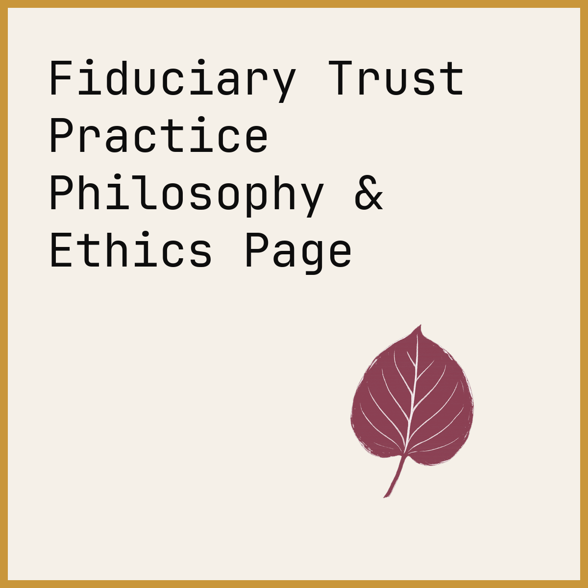 Fiduciary Trust Practice Philosophy & Ethics Page
