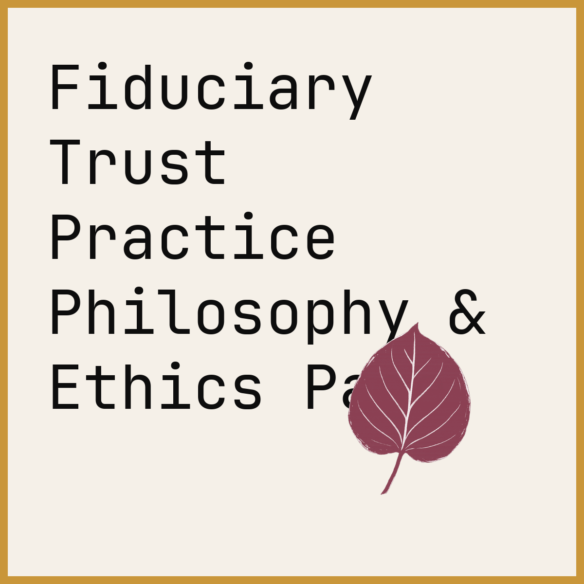 Fiduciary Trust Practice Philosophy & Ethics Page