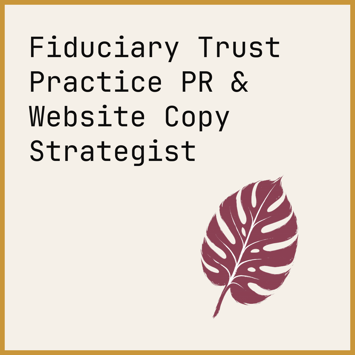 Fiduciary Trust Practice PR & Website Copy Strategist