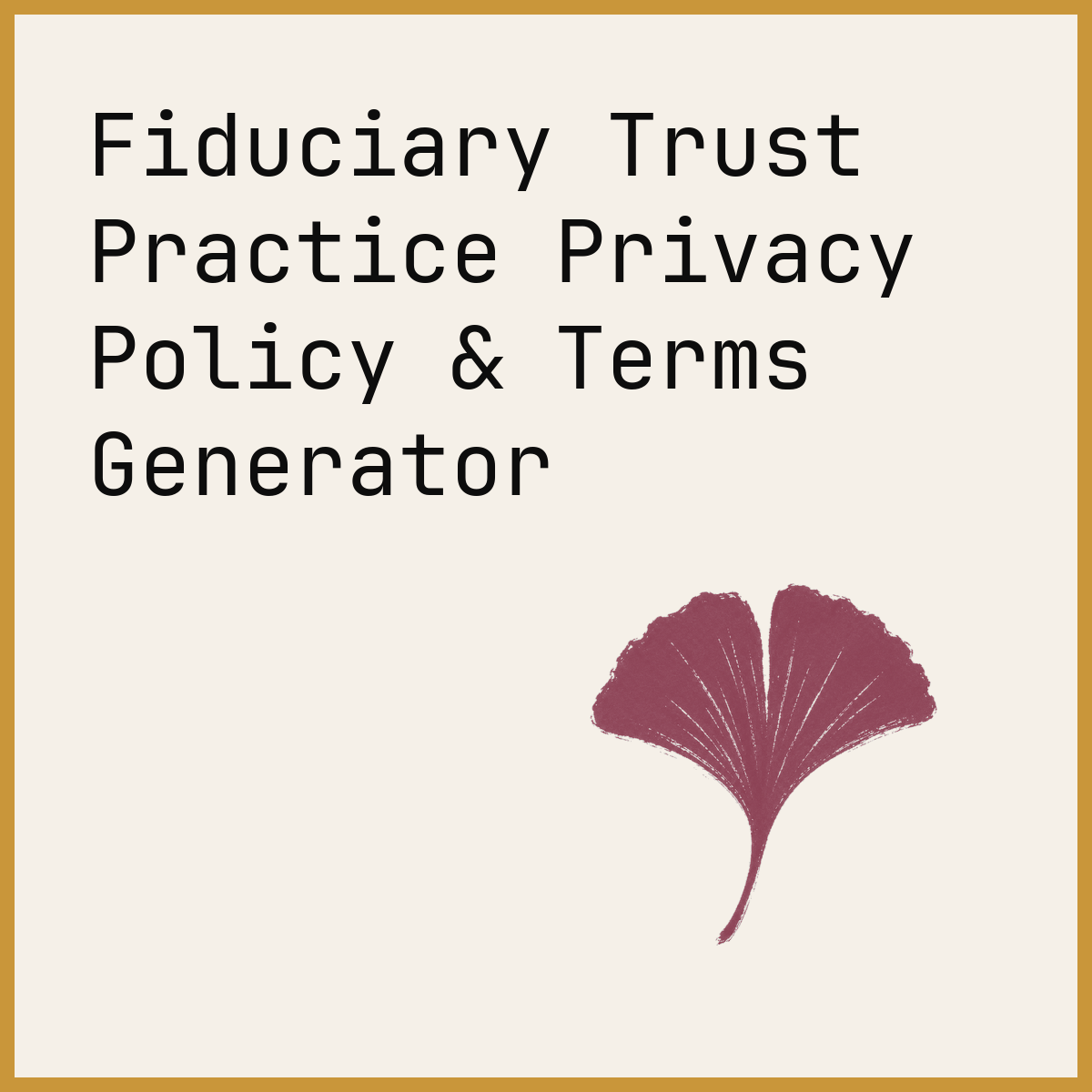 Fiduciary Trust Practice Privacy Policy & Terms Generator