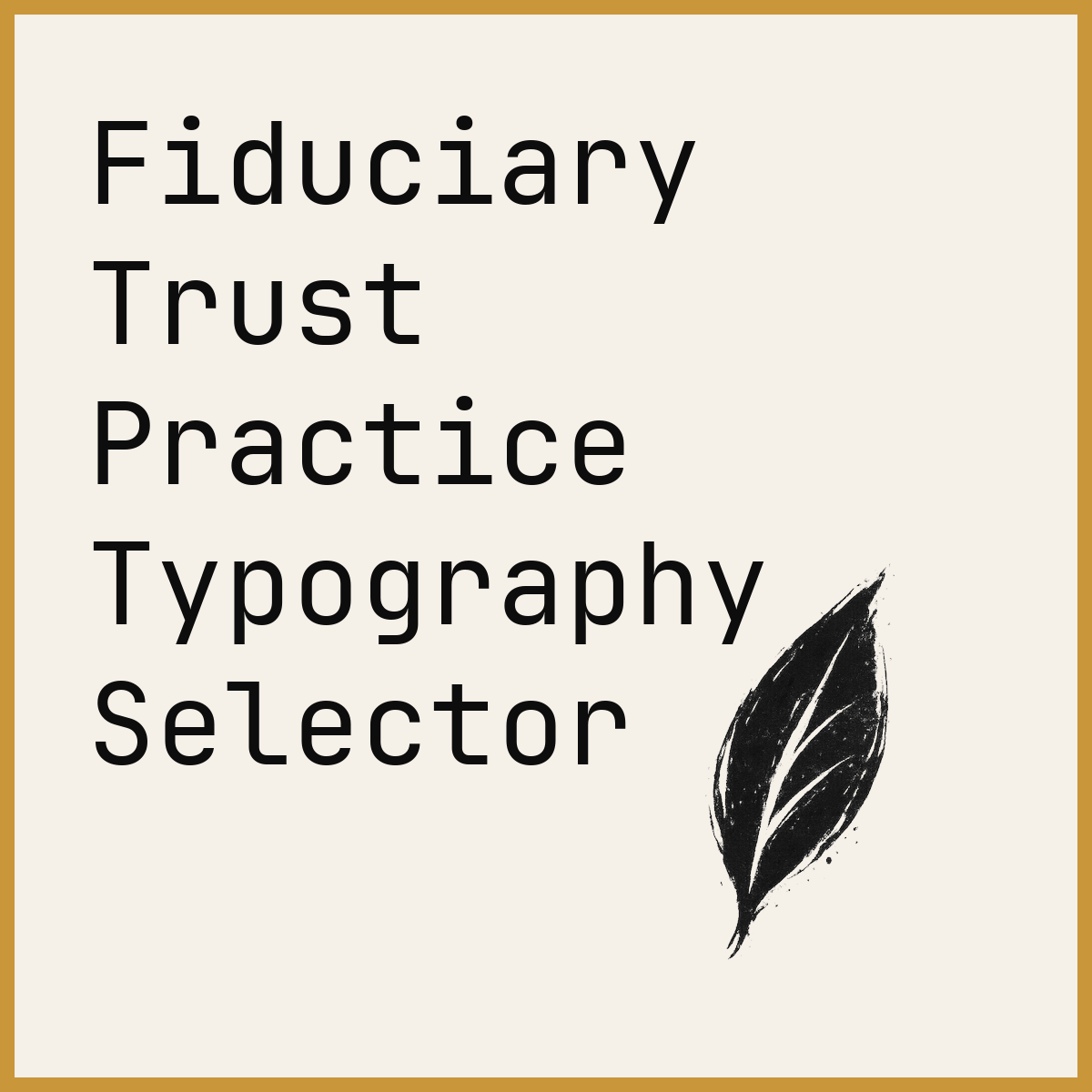 Fiduciary Trust Practice Typography Selector