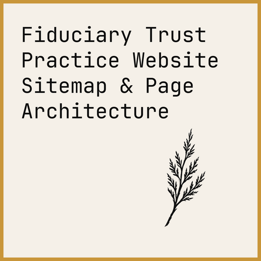Fiduciary Trust Practice Website Sitemap & Page Architecture