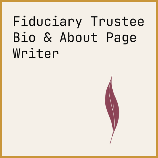 Fiduciary Trustee Bio & About Page Writer
