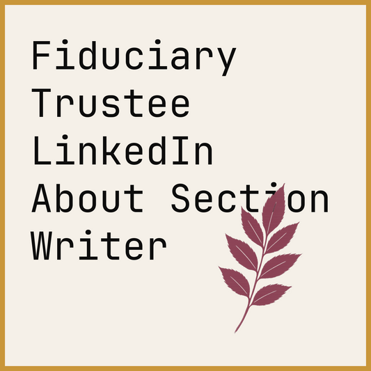 Fiduciary Trustee LinkedIn About Section Writer