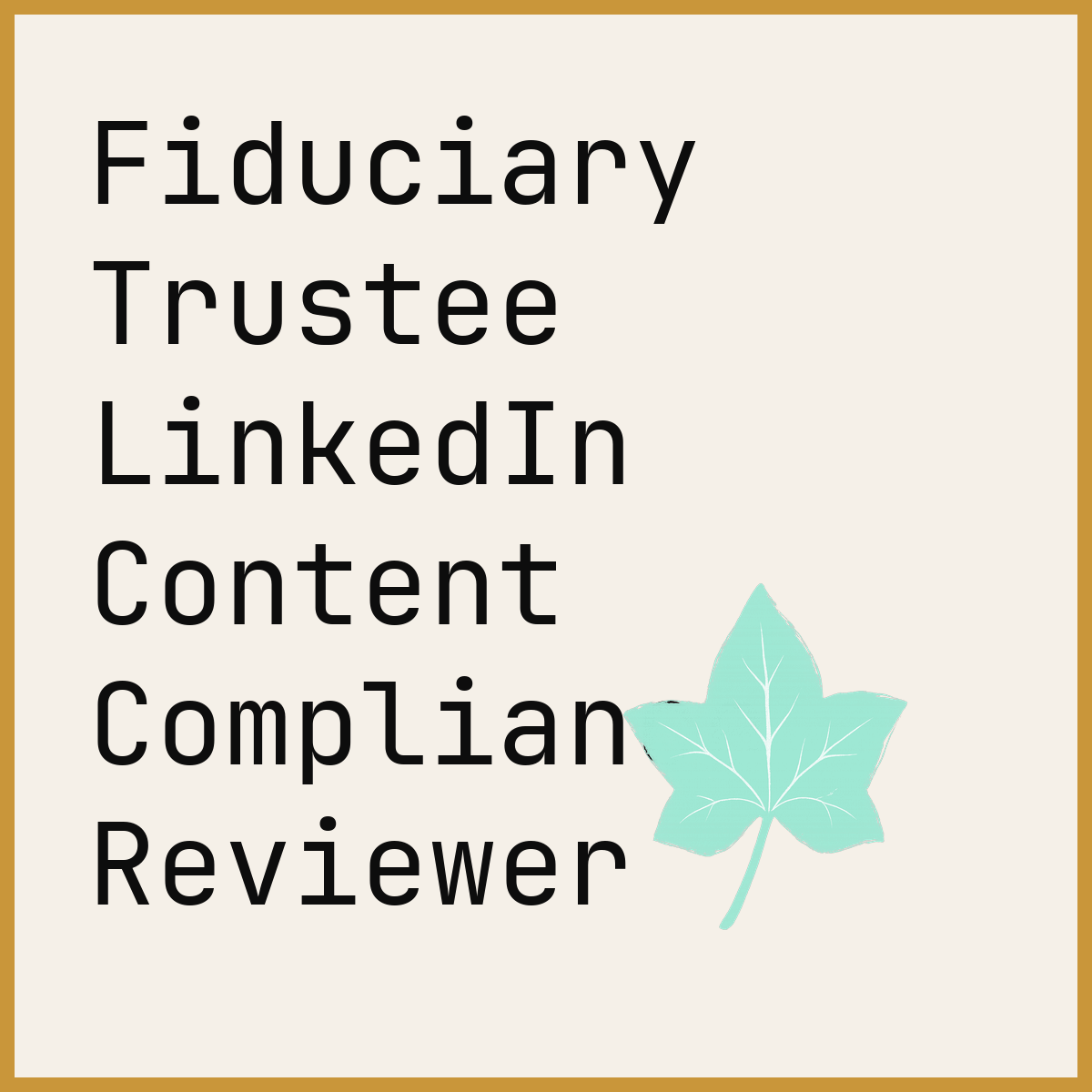Fiduciary Trustee LinkedIn Content Compliance Reviewer