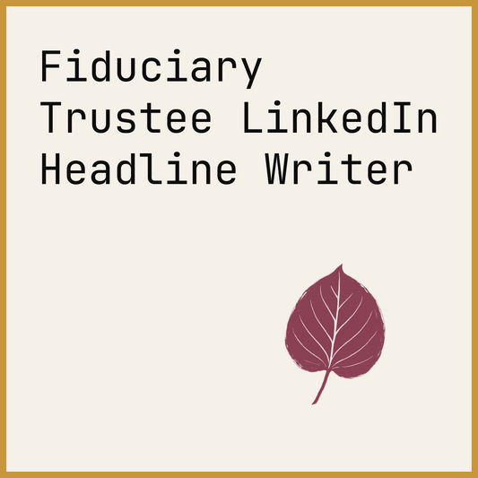 Fiduciary Trustee LinkedIn Headline Writer