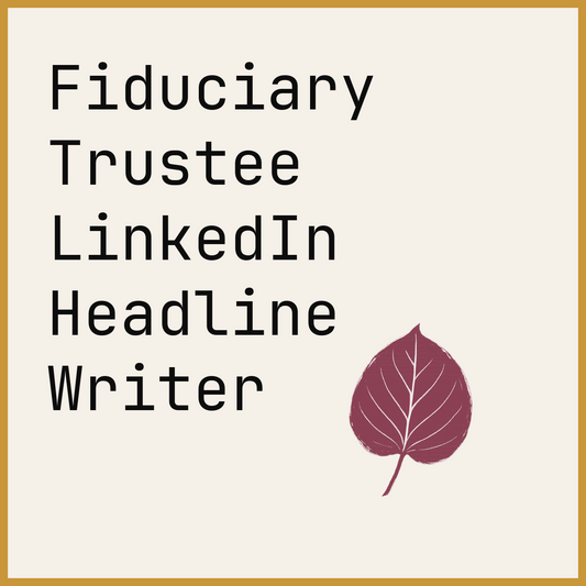 Fiduciary Trustee LinkedIn Headline Writer