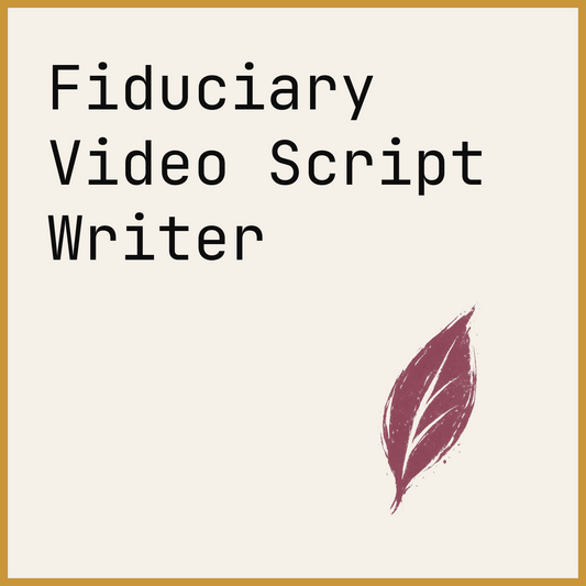 Fiduciary Video Script Writer