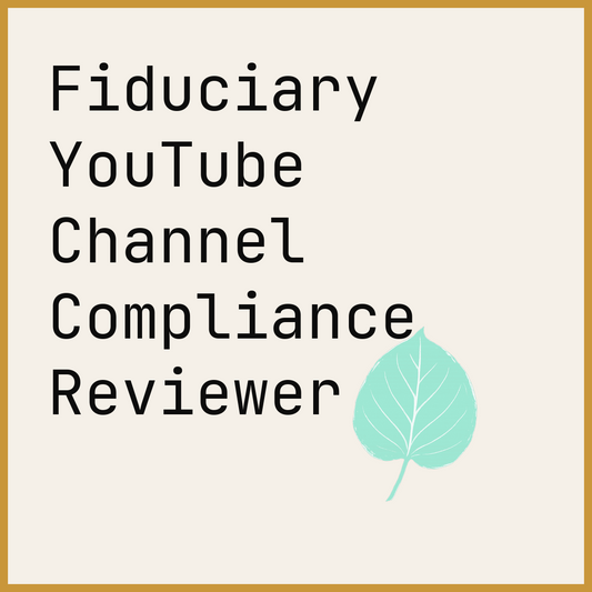 Fiduciary YouTube Channel Compliance Reviewer
