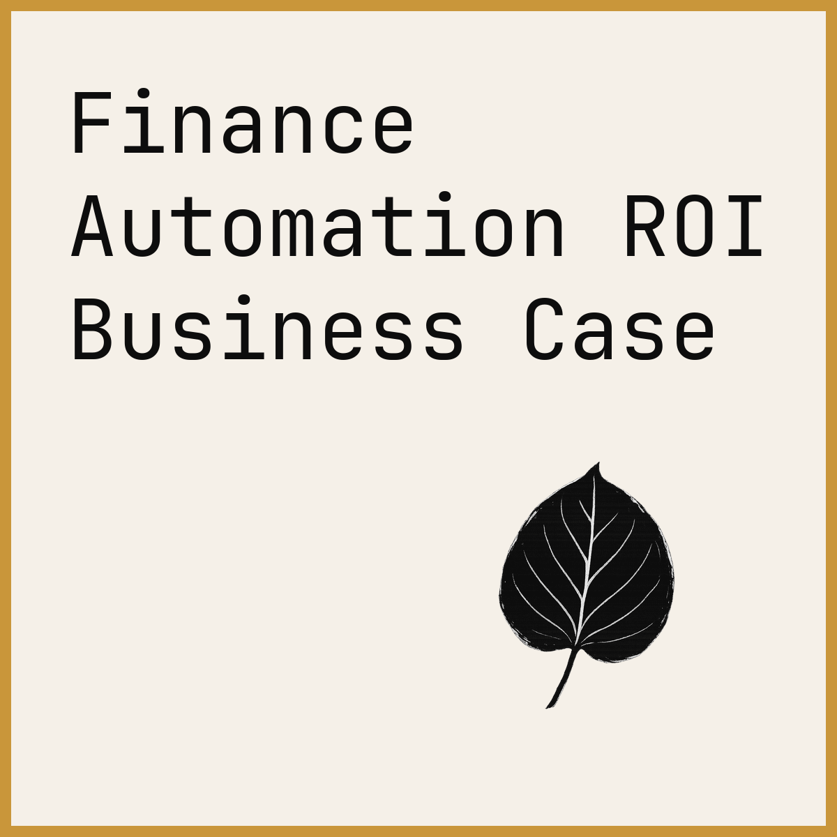 Finance Automation ROI Business Case