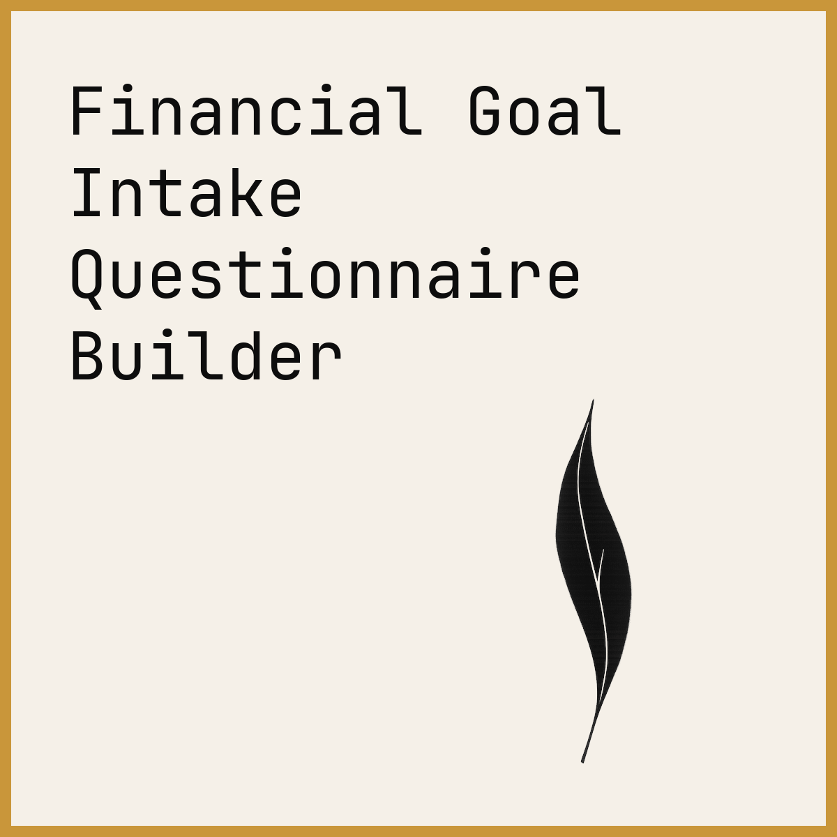 Financial Goal Intake Questionnaire Builder