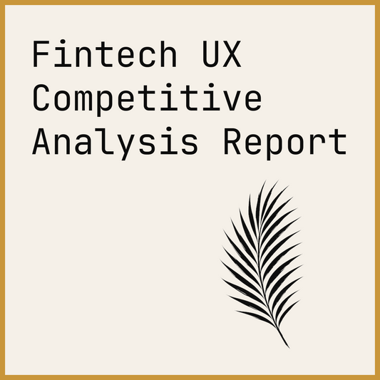 Fintech UX Competitive Analysis Report