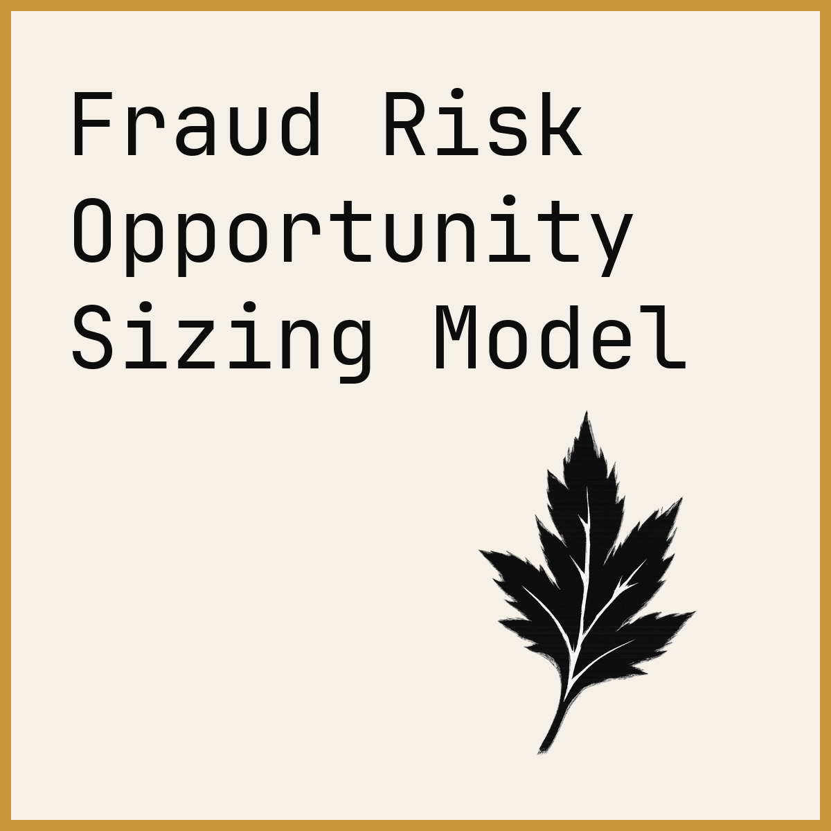 Fraud Risk Opportunity Sizing Model