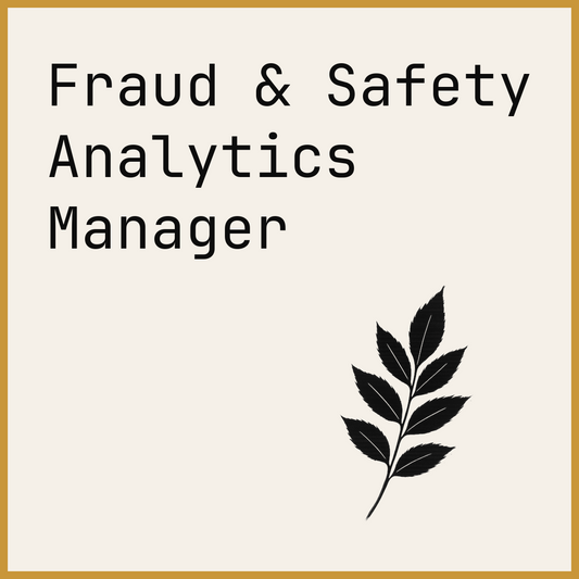 Fraud & Safety Analytics Manager
