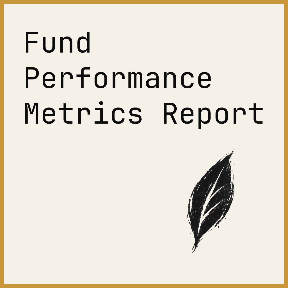 Fund Performance Metrics Report