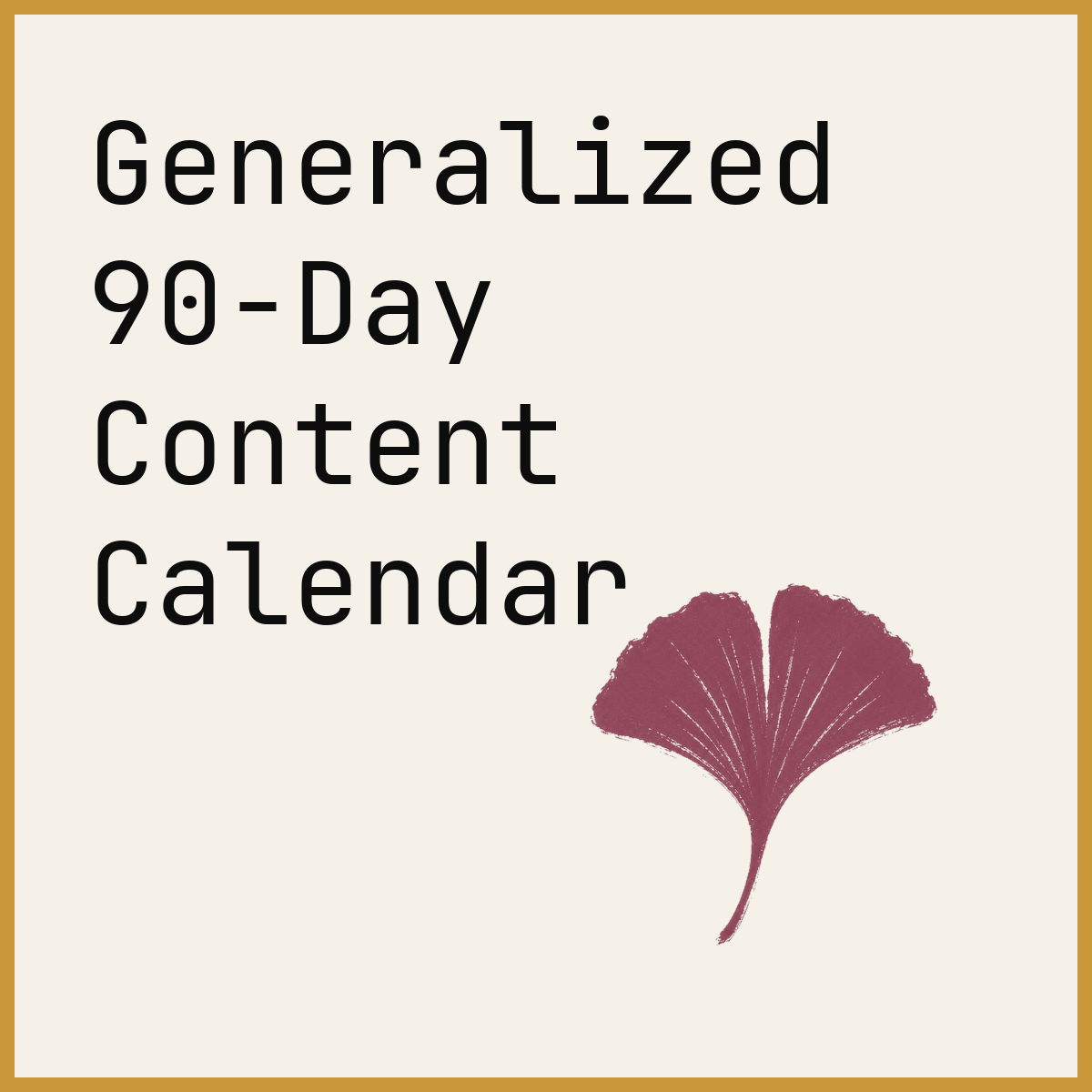 Generalized 90-Day Content Calendar