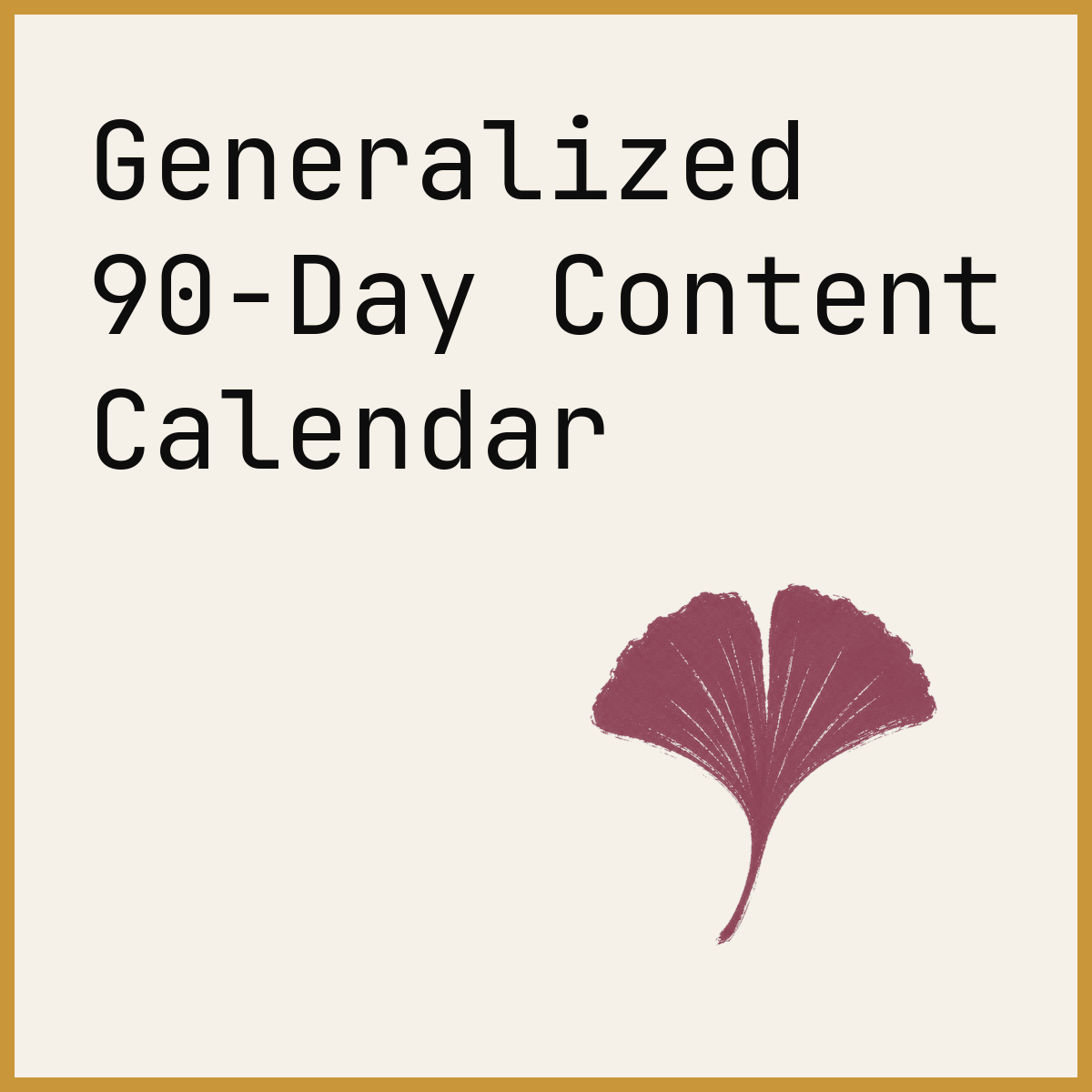 Generalized 90-Day Content Calendar
