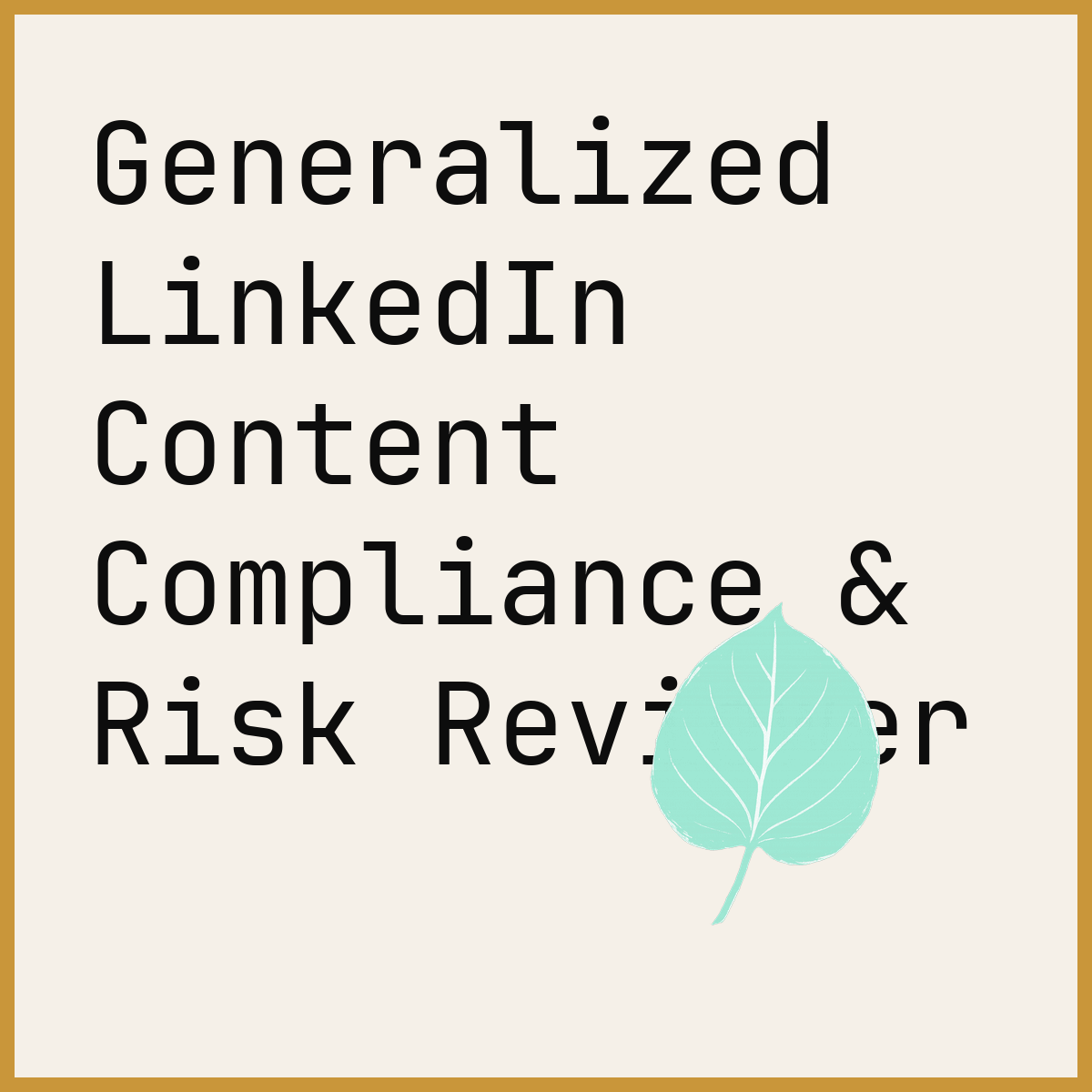 Generalized LinkedIn Content Compliance & Risk Reviewer