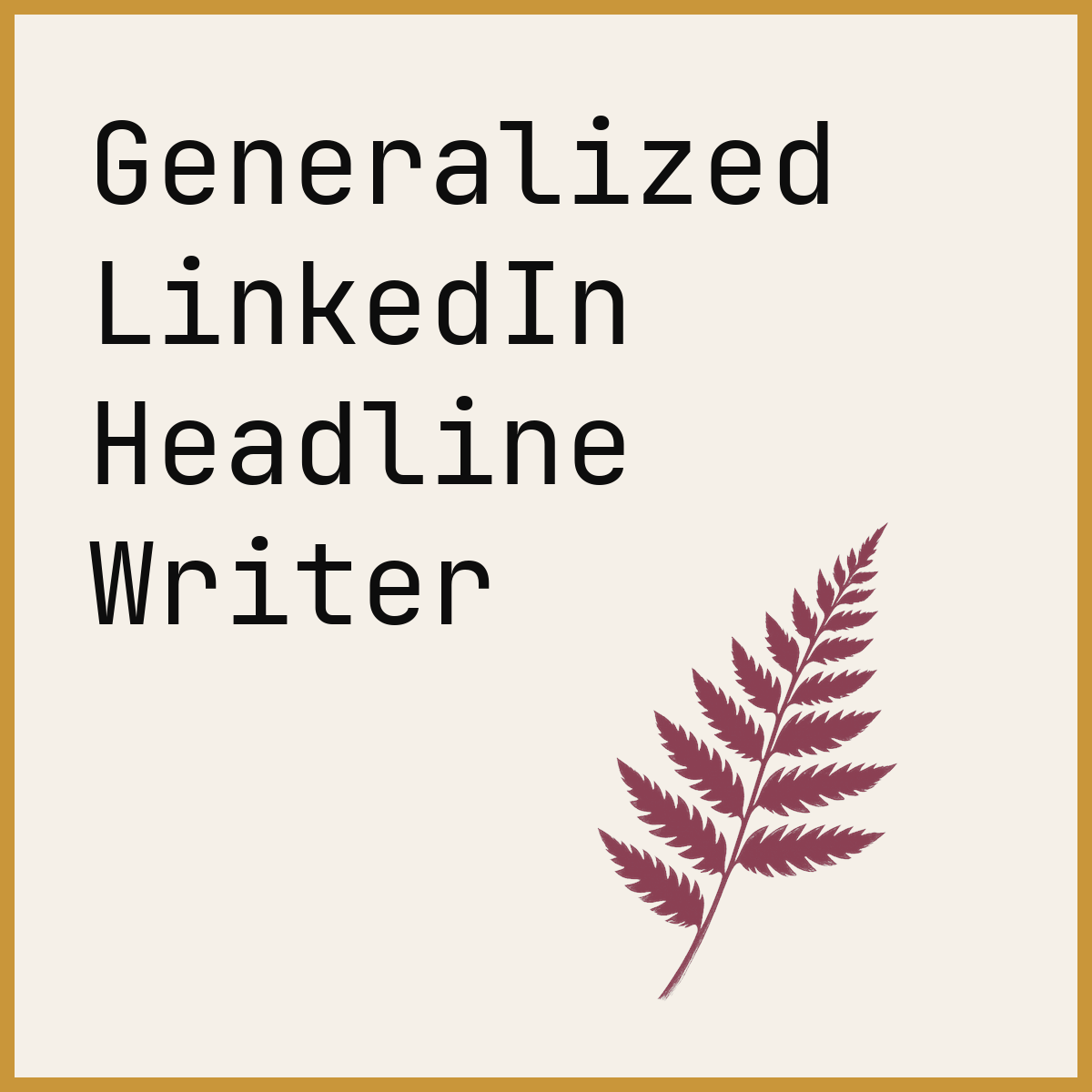 Generalized LinkedIn Headline Writer