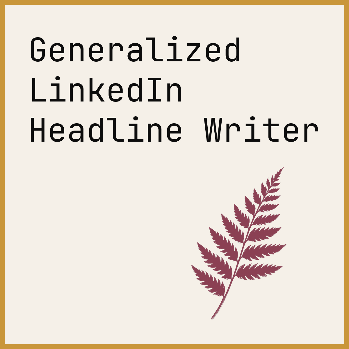 Generalized LinkedIn Headline Writer