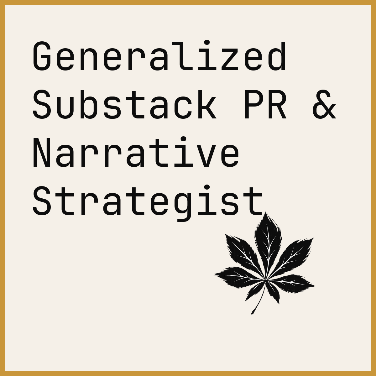 Generalized Substack PR & Narrative Strategist