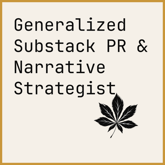 Generalized Substack PR & Narrative Strategist
