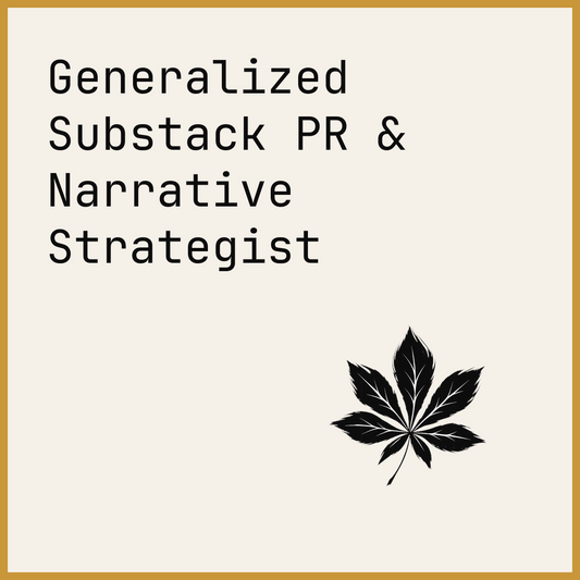 Generalized Substack PR & Narrative Strategist