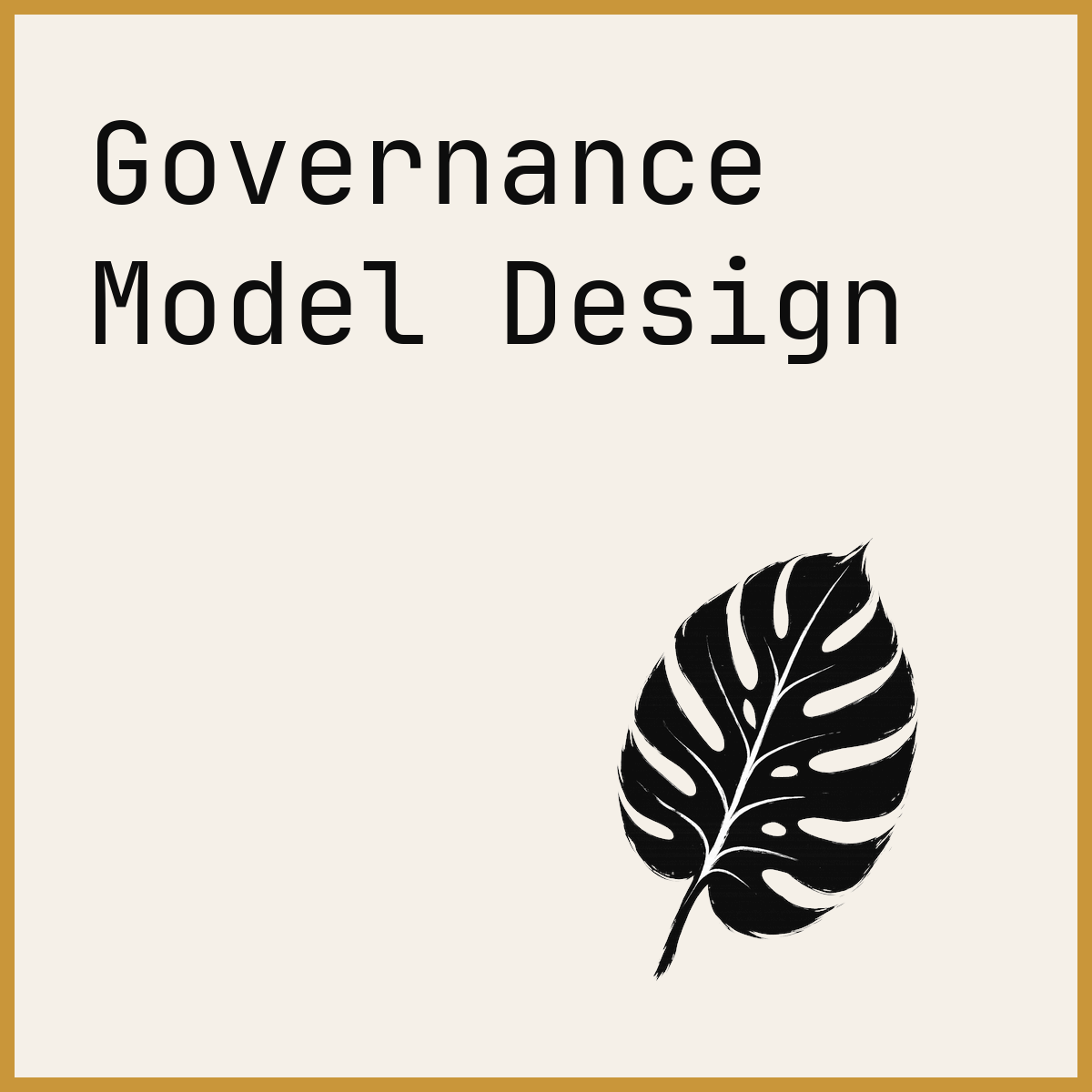 Governance Model Design