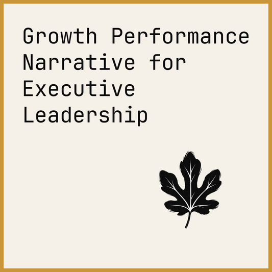 Growth Performance Narrative for Executive Leadership