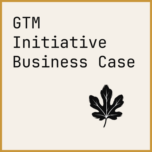 GTM Initiative Business Case